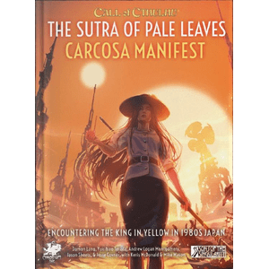 Call of Cthulhu - The Sutra of Pale Leaves Carcosa Manifest